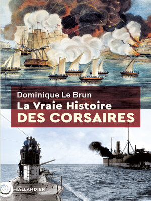 cover image of La vraie histoire des corsaires